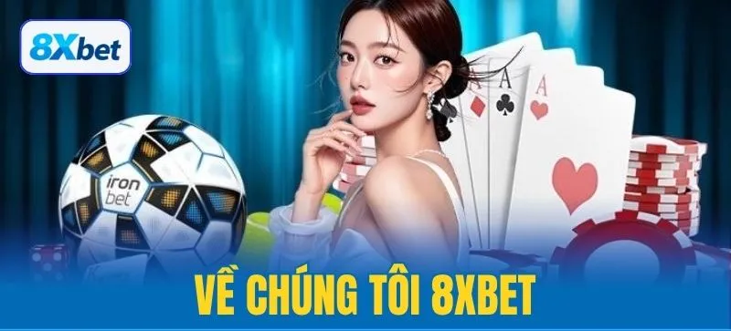 Về chúng tôi thể hiện định hướng xây dựng thương hiệu 8xbet ổn định