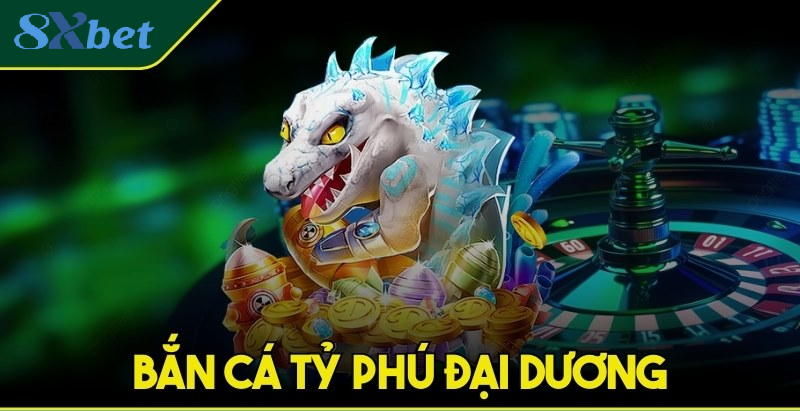 Tỷ phú đại dương mang lại trải nghiệm sôi động và nhịp chơi cuốn hút
