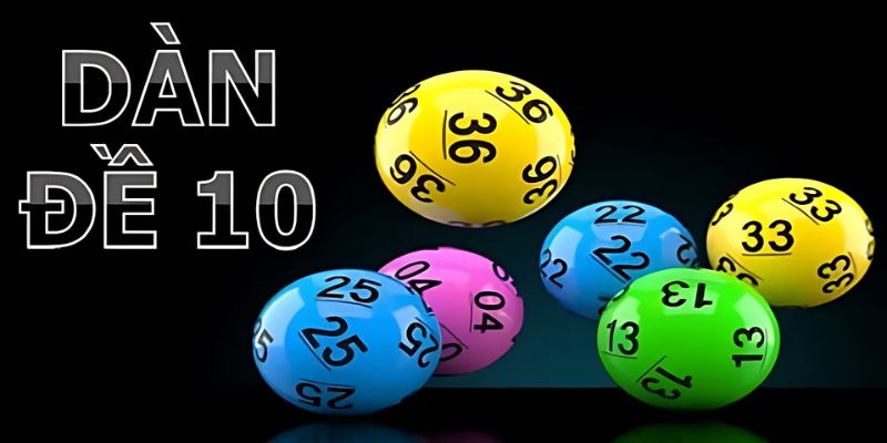 Khám phá các sai lầm khi đánh dàn đề 10 số